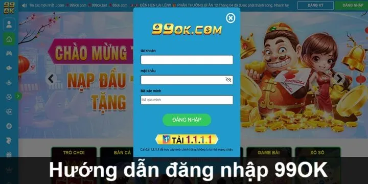 Hướng dẫn đăng nhập 99OK chi tiết