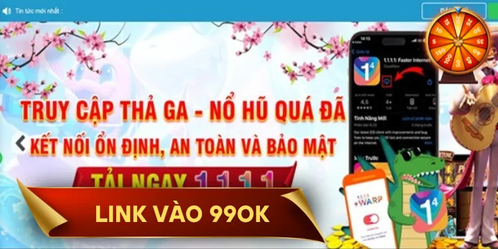 Link vào 99OK | Cập nhật link chơi chính hãng mới nhất 2025